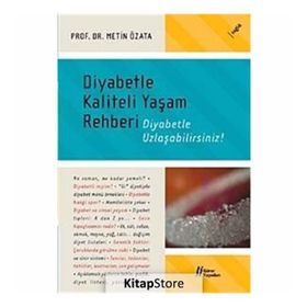 Diyabetle Kaliteli Yaşam Rehberi - Metin Özata
