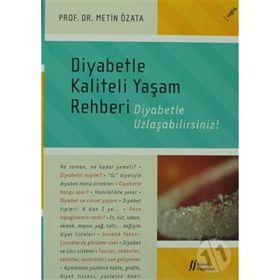 Diyabetle Kaliteli Yaşam Rehberi - Metin Özata