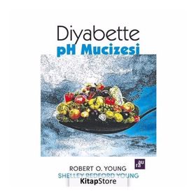Diyabette pH Mucizesi - Robert O. Young Shelley Redford Young