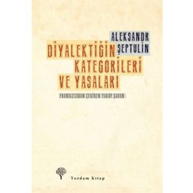 DIYALEKTIĞIN KATEGORILERI VE YASALARI - ALEKSANDR ŞEPTULIN