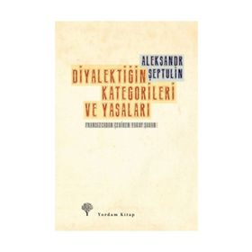 DIYALEKTIĞIN KATEGORILERI VE YASALARI - ALEKSANDR ŞEPTULIN
