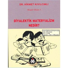 DIYALEKTIK MATERYALIZM NEDIR? - HIKMET KIVILCIMLI