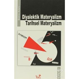 DIYALEKTIK MATERYALIZM TARIHSEL MATERYALIZM - DENIZ ADALI
