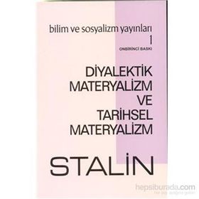 Diyalektik Materyalizm ve Tarihsel Materyalizm - Josef Vissaryonoviç Çugaşvili Stalin