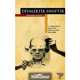 DIYALEKTIK SINIFTIR KOMÜNALIST OTONOMI 2 - A. CENGIZ BAYSOY;BARIŞ EROĞLU;SINEM ÖZER