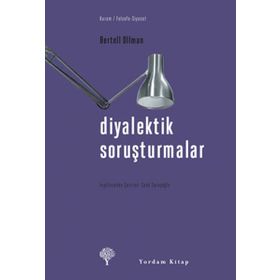DIYALEKTIK SORUŞTURMALAR - BERTELL OLLMAN