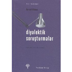 DIYALEKTIK SORUŞTURMALAR - BERTELL OLLMAN