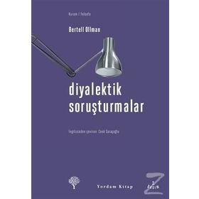DIYALEKTIK SORUŞTURMALAR - BERTELL OLLMAN