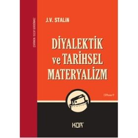 Diyalektik ve Tarihsel Materyalizm - Josef Vissaryonoviç Çugaşvili Stalin