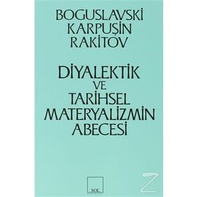Diyalektik ve Tarihsel Materyalizmin Abecesi - Rakitov Boguslavsky V. A. Karpuşin