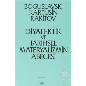 Diyalektik ve Tarihsel Materyalizmin Abecesi - Rakitov Boguslavsky V. A. Karpuşin