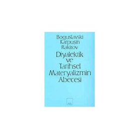 Diyalektik ve Tarihsel Materyalizmin Abecesi - Rakitov Boguslavsky V. A. Karpuşin