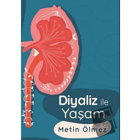 Diyaliz İle Yaşam - Metin Ölmez