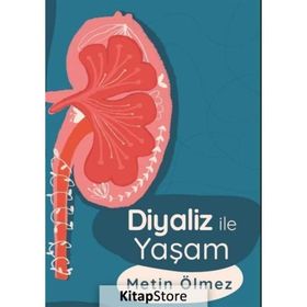 Diyaliz İle Yaşam - Metin Ölmez