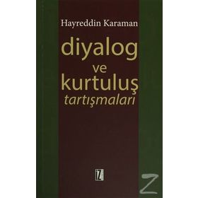 Diyalog ve Kurtuluş Tartışmaları - hayreddin kahraman