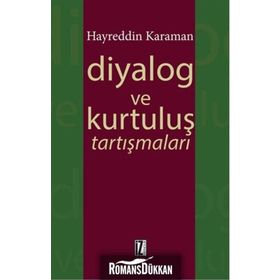 Diyalog ve Kurtuluş Tartışmaları - hayreddin kahraman