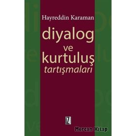 Diyalog ve Kurtuluş Tartışmaları - hayreddin kahraman