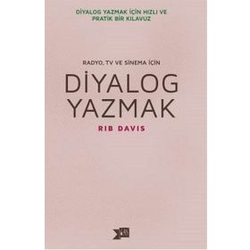 Diyalog Yazmak Radyo, TV ve Sinema İçin - Rib Davis