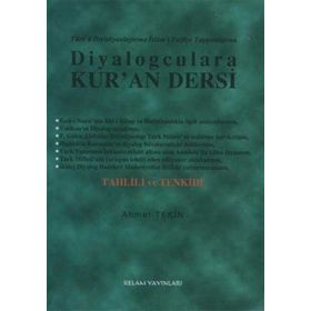 DIYALOGCULARA KUR`AN DERSI TAHLILI VE TENKIDI - AHMET TEKIN