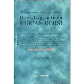 DIYALOGCULARA KUR`AN DERSI TAHLILI VE TENKIDI - AHMET TEKIN