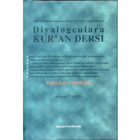 DIYALOGCULARA KUR`AN DERSI TAHLILI VE TENKIDI - AHMET TEKIN