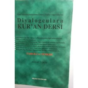 DIYALOGCULARA KUR`AN DERSI TAHLILI VE TENKIDI - AHMET TEKIN