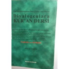 DIYALOGCULARA KUR`AN DERSI TAHLILI VE TENKIDI - AHMET TEKIN