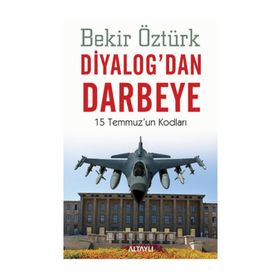 Diyalog’dan Darbeye - Bekir Öztürk