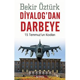 Diyalog’dan Darbeye - Bekir Öztürk