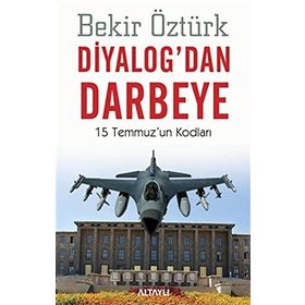 Diyalog’dan Darbeye - Bekir Öztürk