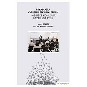 Diyalogla Öğretim Etkinliklerinin İngilizce Konuşma Becerisine Etkisi