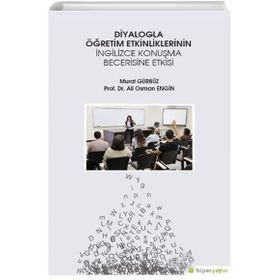 Diyalogla Öğretim Etkinliklerinin İngilizce Konuşma Becerisine Etkisi