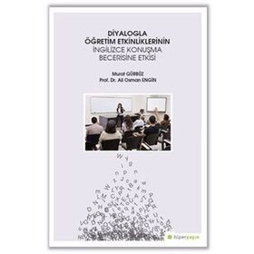 Diyalogla Öğretim Etkinliklerinin İngilizce Konuşma Becerisine Etkisi