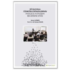 Diyalogla Öğretim Etkinliklerinin İngilizce Konuşma Becerisine Etkisi