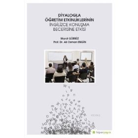 Diyalogla Öğretim Etkinliklerinin İngilizce Konuşma Becerisine Etkisi