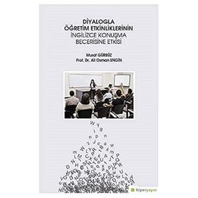 Diyalogla Öğretim Etkinliklerinin İngilizce Konuşma Becerisine Etkisi
