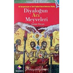DİYALOĞUN ACI MEYVELERI - VEDAT ÖZCAN