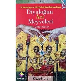 DİYALOĞUN ACI MEYVELERI - VEDAT ÖZCAN