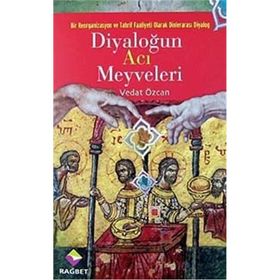 DİYALOĞUN ACI MEYVELERI - VEDAT ÖZCAN