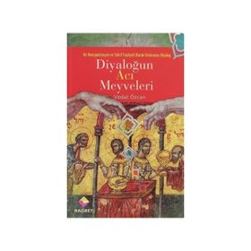 DİYALOĞUN ACI MEYVELERI - VEDAT ÖZCAN