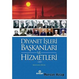Diyanet İşleri Başkanları ve Hizmetleri - Mustafa Öcal