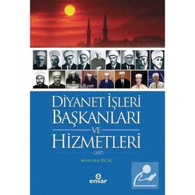 Diyanet İşleri Başkanları ve Hizmetleri - Mustafa Öcal