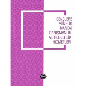 Diyanet İşleri Başkanlığı Gençlere Yönelik Manevi Danışmanlık ve Rehberlik Hizmetleri