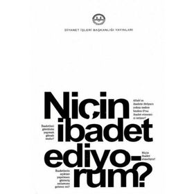 Diyanet İşleri Başkanlığı Niçin İbadet Ediyorum?