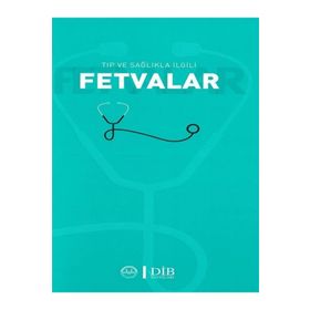 Diyanet İşleri Başkanlığı Tıp ve Sağlıkla Ilgili Fetvalar