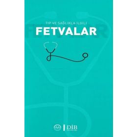 Diyanet İşleri Başkanlığı Tıp ve Sağlıkla Ilgili Fetvalar
