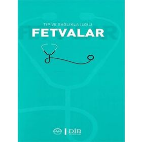 Diyanet İşleri Başkanlığı Tıp ve Sağlıkla Ilgili Fetvalar