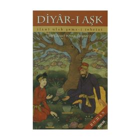 DIYAR-I AŞK İLAHİ ULAK ŞEMS-I TEBRIZI - MELAHAT KIYAK ÜRKMEZ