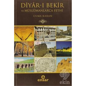 DIYAR-I BEKIR VE MÜSLÜMANLARCA FETHI - CUMA KARAN