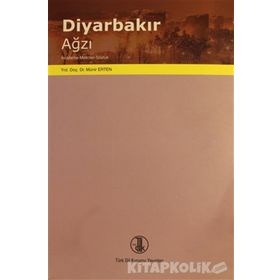 DİYARBAKIR AĞZI İNCELEME - METINLER - SÖZLÜK - MÜNİR ERTEN